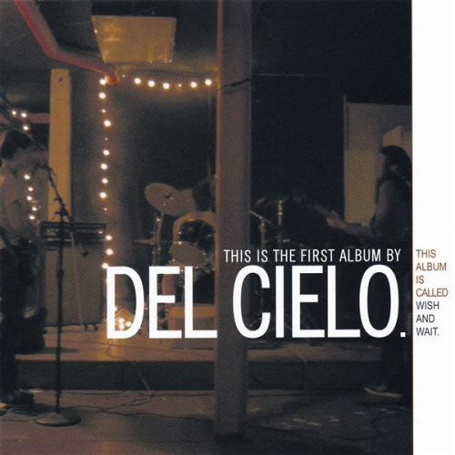 Del Cielo – Wish And Wait LP - the edges of the cover have very light wear & the cover has very light shelf wear from shipping to Stickfigure
