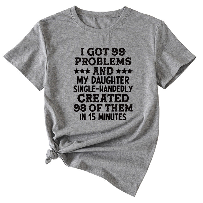 Fashion Womens Dress I Got 99 Problems and Casual Short Sleeve T SHIRT