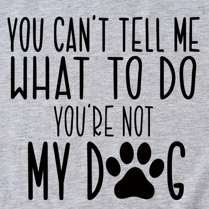 Letter You Can't Tell Me Women's Round Neck Short Sleeved T-shirt
