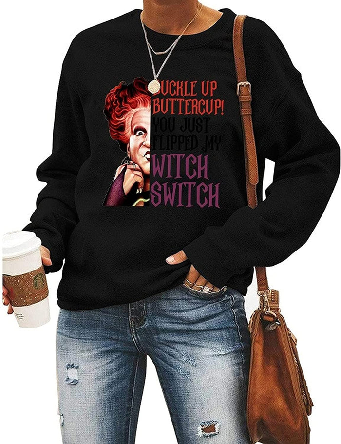 Women Buckle Up Buttercup You Just Flipped My Witch Switch Halloween Sweatshirt