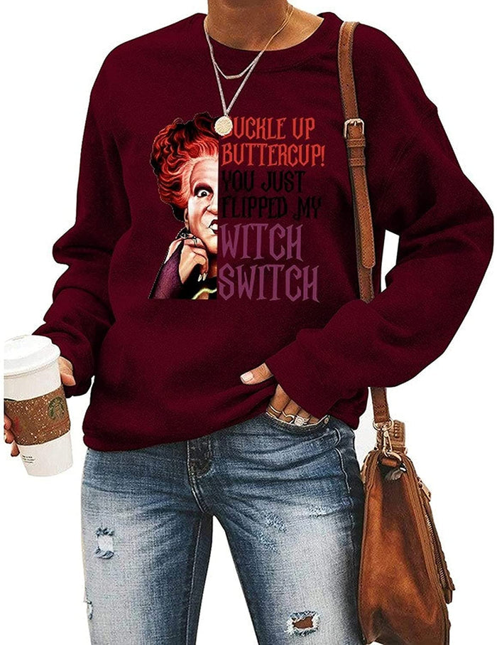 Women Buckle Up Buttercup You Just Flipped My Witch Switch Halloween Sweatshirt